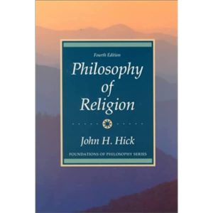 Philosophy of Religion (4th Edition) 4th Edition by John H. Hick